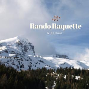 Séance Rando-Raquette & Balnéo !